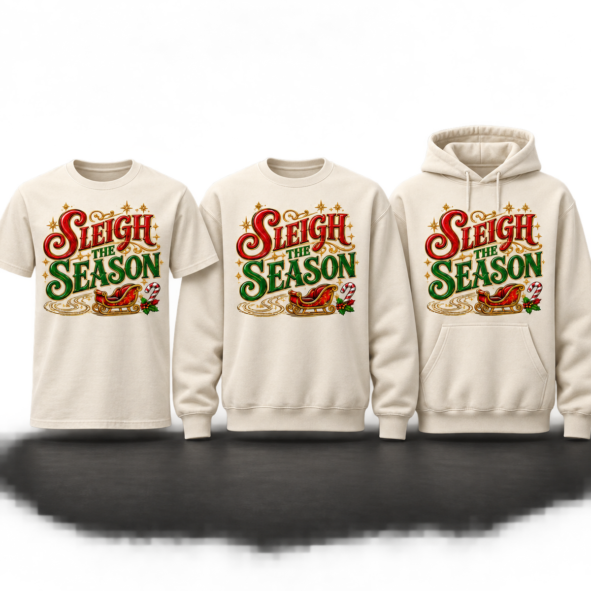 Sleigh the Season premium T-shirt, crewneck, and hoodie lineup