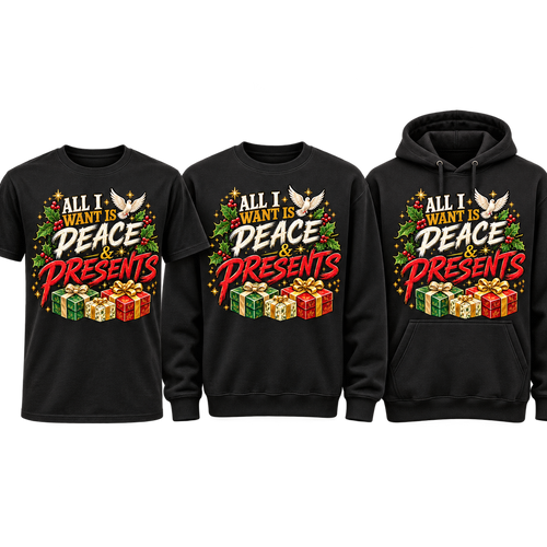 All I Want Is Peace and Presents premium T-shirt, crewneck, and hoodie lineup