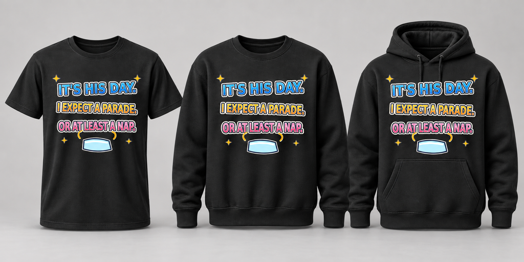 Black premium T-shirt, crewneck, and hoodie featuring It's His Day: Parade or Nap