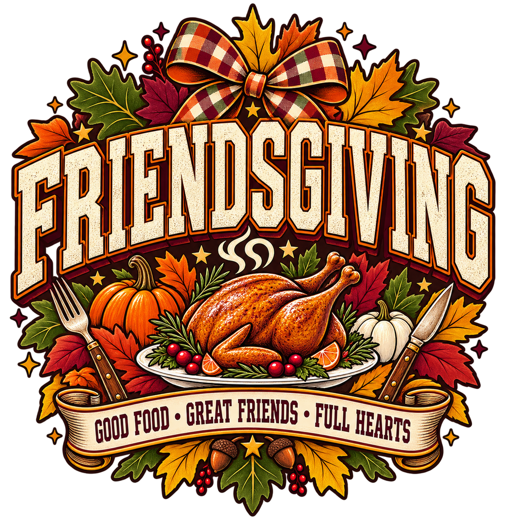 Friendsgiving Good Food Great Friends Full Hearts print artwork